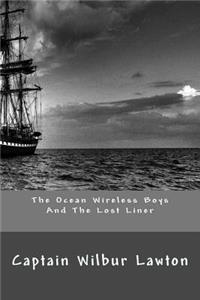 The Ocean Wireless Boys And The Lost Liner
