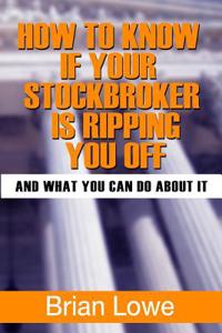 How to Know If Your Stockbroker Is Ripping You Off