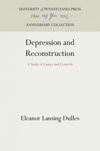 Depression and Reconstruction: A Study of Causes and Controls