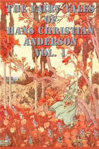 The Fairy Tales of Hans Christian Anderson Vol. 1