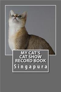 My Cat's Cat Show Record Book: Singapura