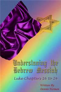 Understanding the Hebrew Messiah
