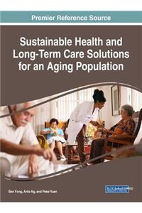 Sustainable Health and Long-Term Care Solutions for an Aging Population