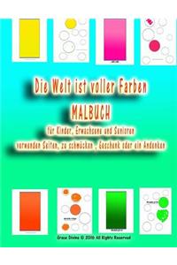 Die Welt ist voller Farben MALBUCH für Kinder, Erwachsene und Senioren verwenden Seiten, zu schmücken, Geschenk oder ein Andenken