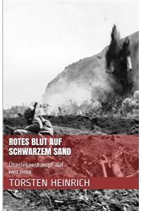 Rotes Blut auf Schwarzem Sand