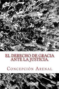 El derecho de gracia ante la justicia