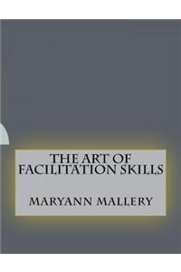 The Art of Facilitation Skills