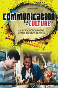 Communication as Culture: An Introduction to the Communication Process