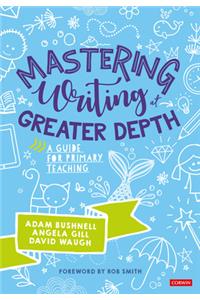 Mastering Writing at Greater Depth