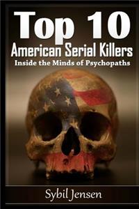 Top 10 American Serial Killers