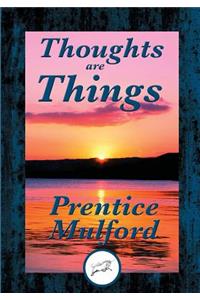 Thoughts are Things