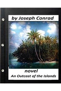 Outcast of the Islands.NOVEL by Joseph Conrad (Classics)