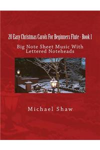 20 Easy Christmas Carols For Beginners Flute - Book 1