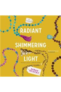 Radiant Shimmering Light Lib/E