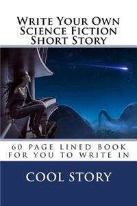 Write Your Own Science Fiction Short Story