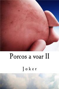 Porcos a voar II