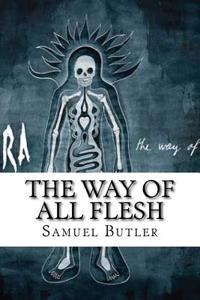 The Way of All Flesh