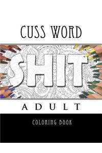 Cuss Word Adult Coloring Book- SHIT