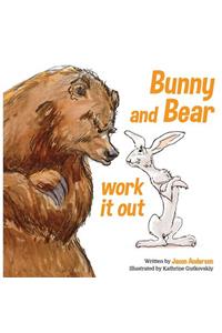 Bunny and Bear Work It Out