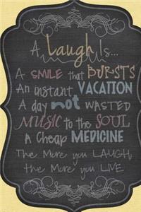 A Laugh Is.... (journal / notebook)
