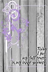 Today I Put My Full Trust in My Inner Guidance