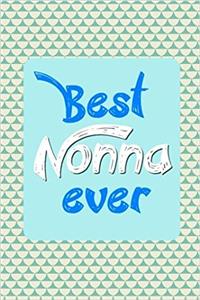 Best Nonna Ever: Dot Grid Journal Professionally Designed, Work Book, Planner, Diary