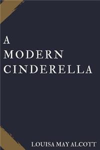 A Modern Cinderella