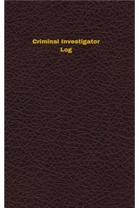 Criminal Investigator Log