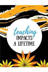 Teaching Impacts a Lifetime