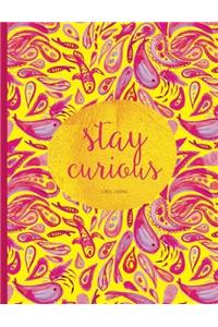 Stay Curious Lined Journal