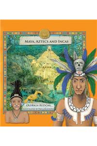 Maya, Aztecs and Incas
