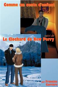 Comme Un Conte D'enfant Et Le Clochard De New Perry