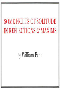 Some Fruits of Solitude