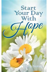 Start Your Day With Hope