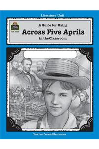 A Guide for Using across Five Aprils in the Classroom