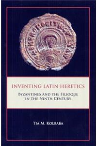 Inventing Latin Heretics Hb