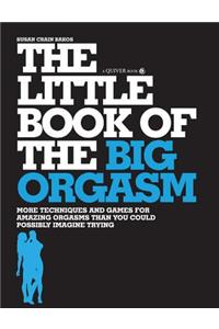 The Little Book of the Big Orgasm