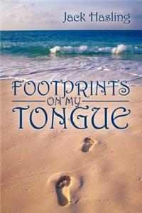 Footprints on My Tongue