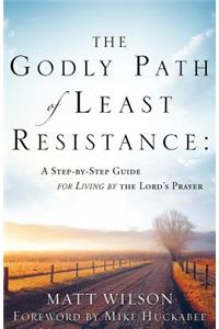Godly Path of Least Resistance