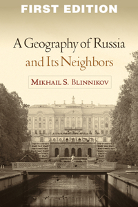 A Geography of Russia and Its Neighbors