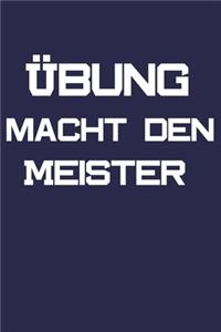 Übung macht den Meister