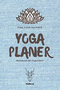 Find Your Balance - Yoga Planer - Notizbuch für Yogalehrer