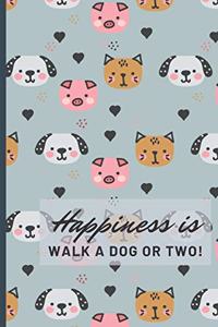 Happiness is walk a dog or two