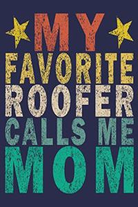 My Favorite Roofer Calls Me Mom