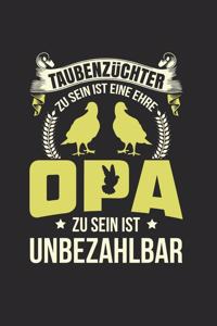 Taubenzüchter Zu Sein Ist Eine Ehre - Opa Zu Sein Ist Unbezahlbar