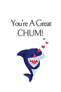 You're A Great CHUM, Graph Paper Composition Journal Notebook, White Cover with a Cute Baby Shark, Little Hearts & a Funny Shark Pun Saying