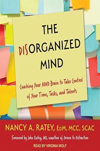 The Disorganized Mind Lib/E