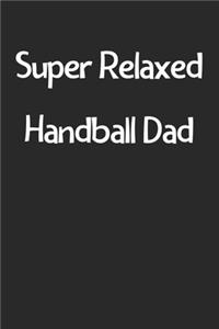 Super Relaxed Handball Dad