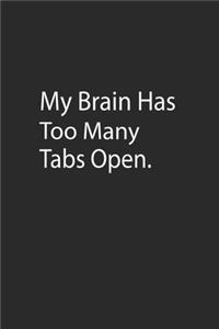 My Brain Has Too Many Tabs Open