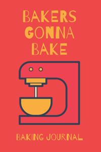 Bakers Gonna Bake